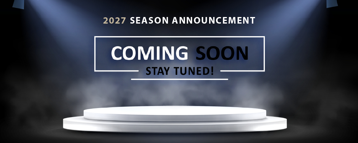 2027 Season Coming Soon